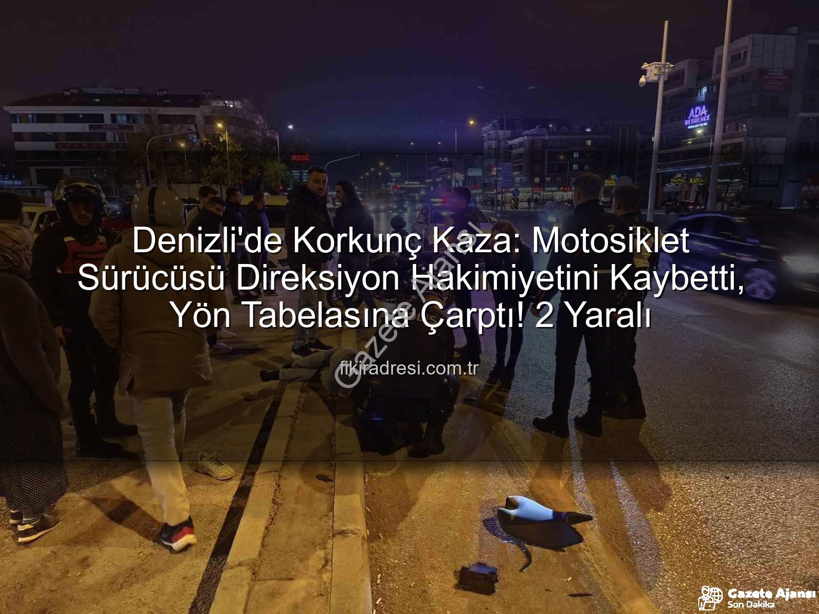 denizli motosiklet kazası - Denizli'de Korkunç Kaza: Motosiklet Sürücüsü Yön Tabelasına Çarptı, 2 Yaralı!