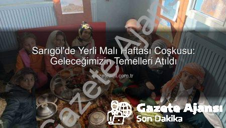 Sarıgöl’de Yerli Malı Haftası Coşkusu: Geleceğimizin Üretim Bilinciyle Buluşması