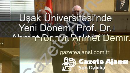 Uşak Üniversitesi’nde Devir Teslim Heyecanı: Prof. Dr. Ahmet Demir Yeni Rektör Oldu