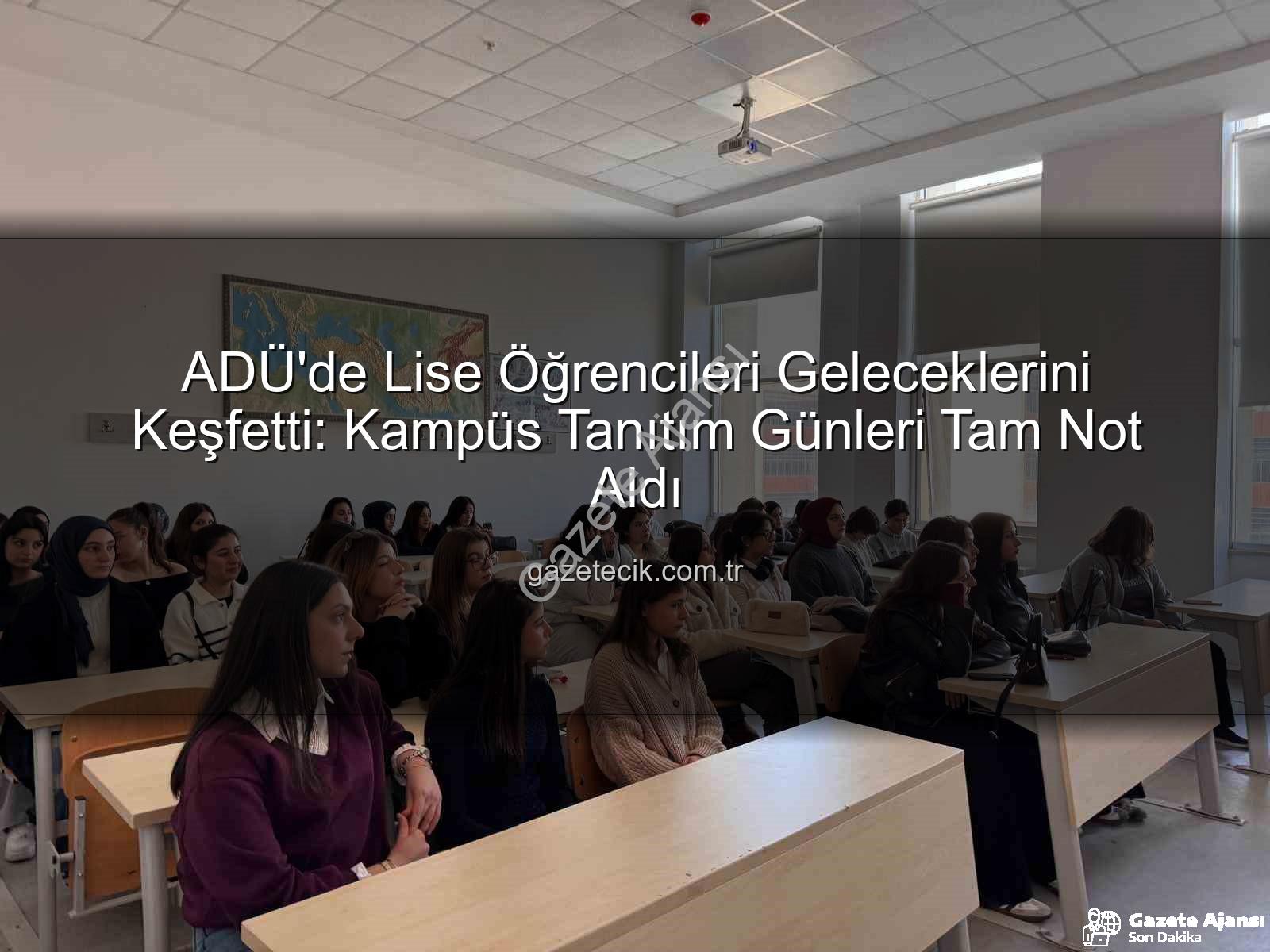 Adnan Menderes Üniversitesi - Liseli Gençlerden ADÜ Kampüsüne Ziyaret: Geleceğin Üniversitelileri Üniversiteyi Keşfetti