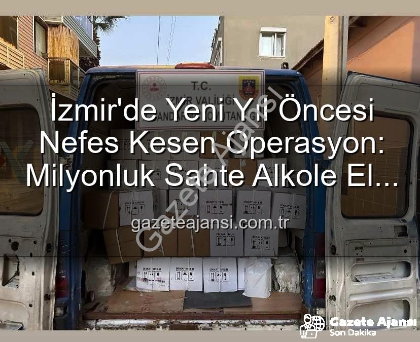 sahte alkol - İzmir'de Yeni Yıl Öncesi Nefes Kesen Operasyon: Milyonluk Sahte Alkole El Konuldu!