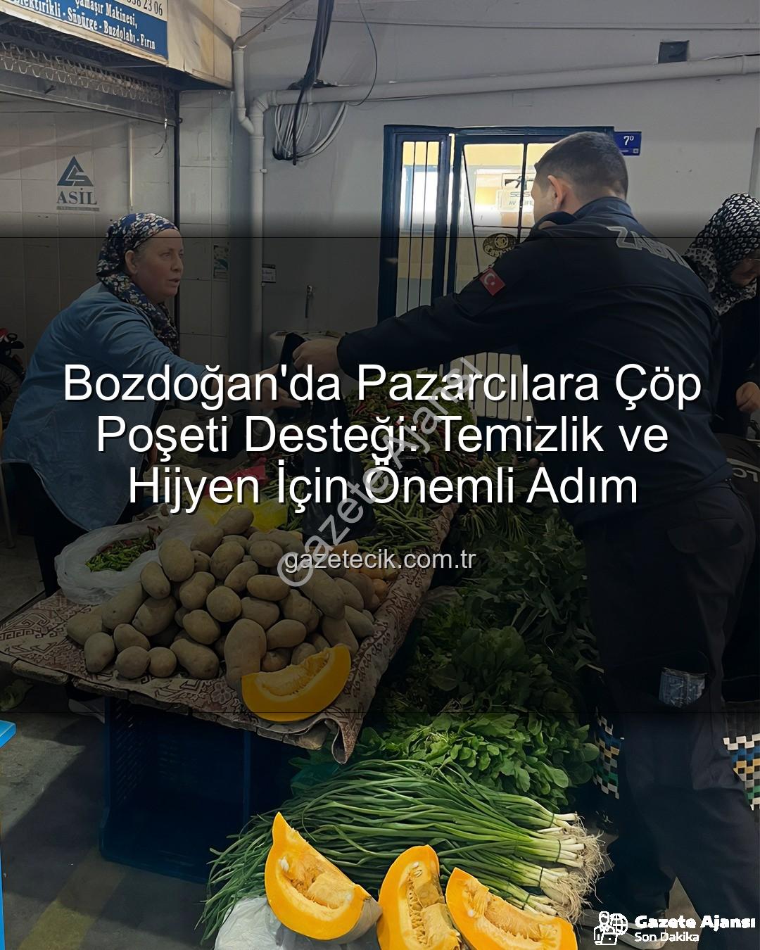 çöp poşeti desteği - Bozdoğan'da Çevreye Duyarlı Pazar: Zabıtadan Esnafa Çöp Poşeti Desteğiyle Hijyen Seferberliği Başladı
