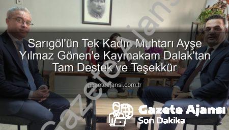 Sarıgöl’ün Tek Kadın Muhtarı Ayşe Yılmaz Gönen’e Kaymakam Dalak’tan Tam Destek ve Teşekkür