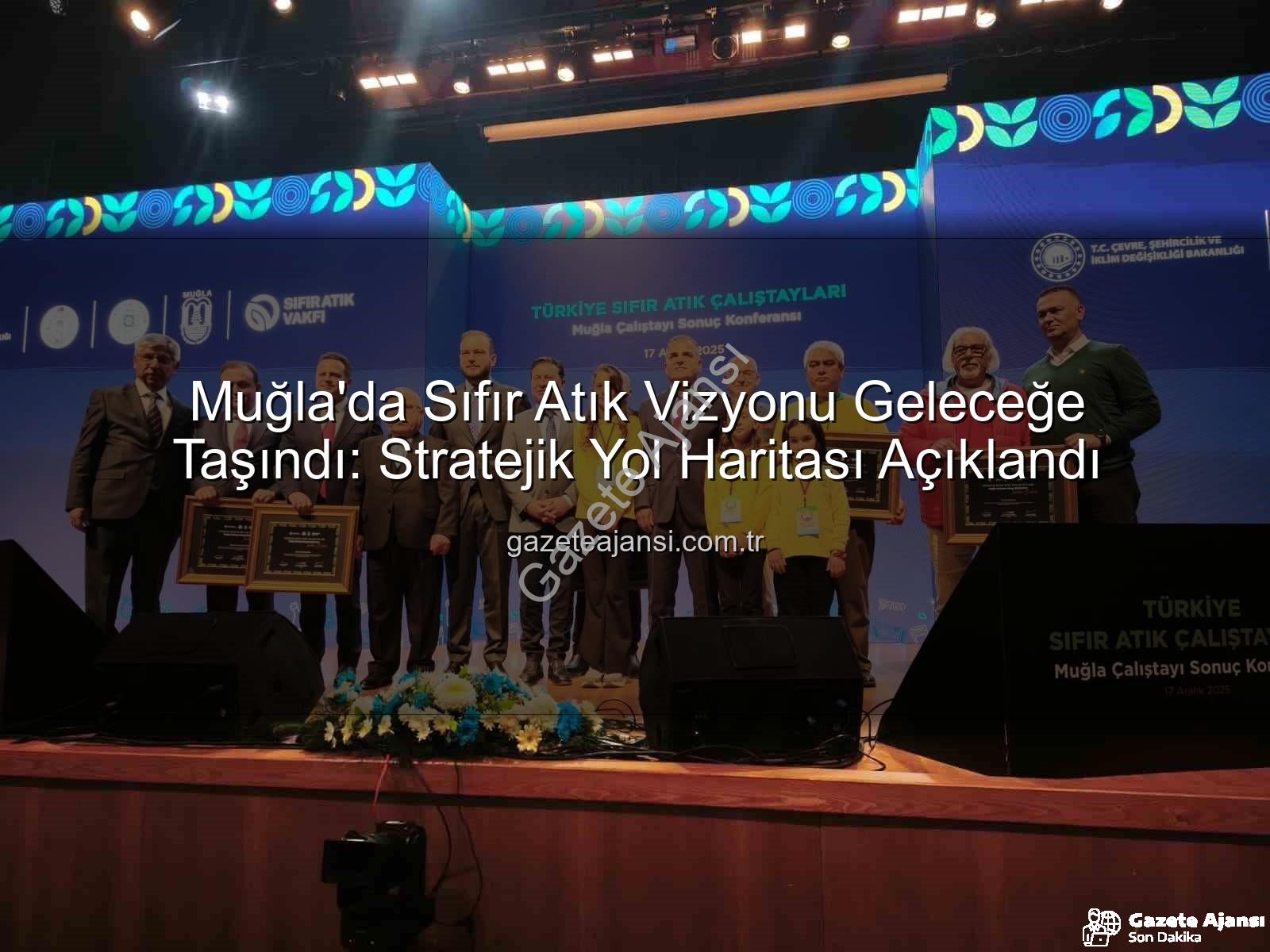 Muğla'da Sıfır Atık Vizyonu Geleceğe Taşındı: Stratejik Yol Haritası Açıklandı