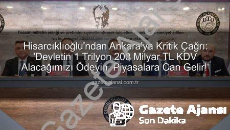 Hisarcıklıoğlu’ndan Ankara’ya Kritik Çağrı: ‘Devletin 1 Trilyon 200 Milyar TL KDV Alacağımızı Ödeyin, Piyasalara Can Gelir!’