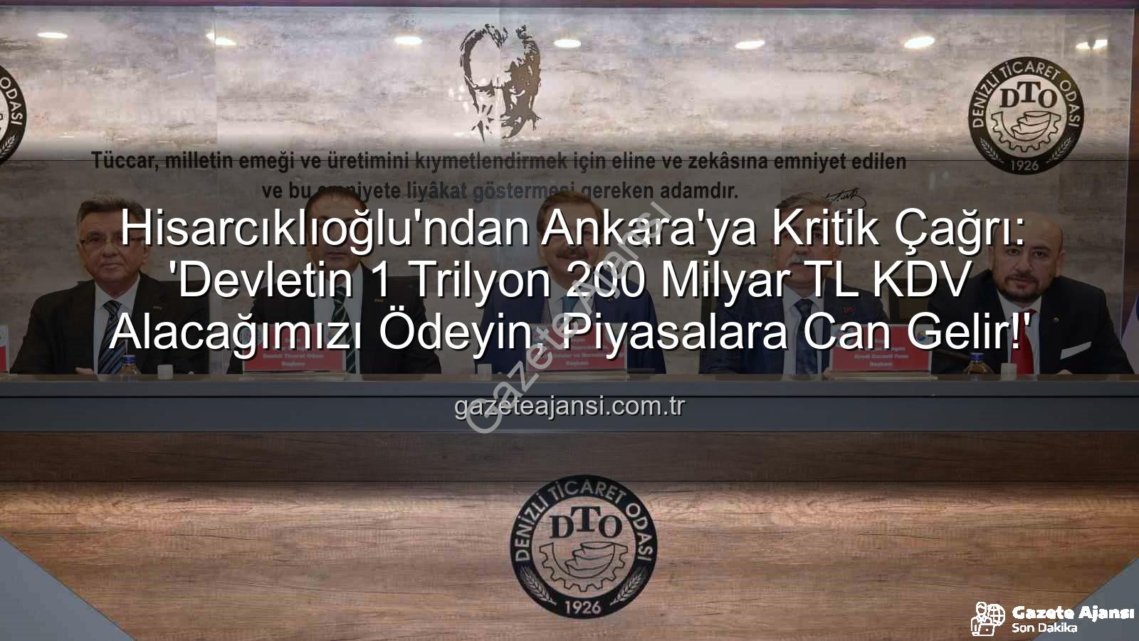 KDV alacağı - Hisarcıklıoğlu'ndan Ankara'ya Kritik Çağrı: 'Devletin 1 Trilyon 200 Milyar TL KDV Alacağımızı Ödeyin, Piyasalara Can Gelir!'